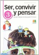 Ser, Convivir y Pensar 3: Convivencia y Acción Tutorial en Educación Primaria - 9788472782624
