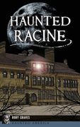 Haunted Racine (en Inglés)