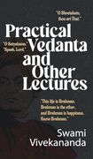 Practical Vedanta and Other Lectures (en Inglés)