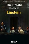 The Untold Theory of Einstein (en Inglés)