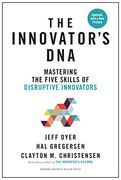 Innovator's Dna, Updated, With a new Preface: Mastering the Five Skills of Disruptive Innovators (en Inglés)