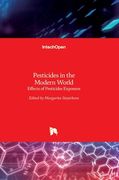 Pesticides in the Modern World: Effects of Pesticides Exposure (en Inglés)