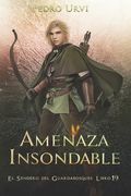 Amenaza Insondable: (El Sendero del Guardabosques, Libro 19) (in Spanish)