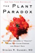 The Plant Paradox: The Hidden Dangers in Healthy Foods That Cause Disease and Weight Gain (en Inglés)