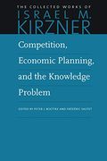 Competition, Economic Planning, and the Knowledge Problem (The Collected Works of Israel m. Kirzner) (en Inglés)