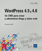 WordPress 4.5 y 4.6. Un CMS para crear y administrar blogs y sitios Web