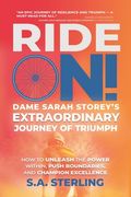 Ride On! Dame Sarah Storey's Extraordinary Journey of Triumph (en Inglés)
