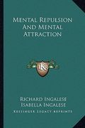 mental repulsion and mental attraction (en Inglés)