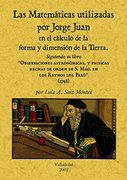 Las matemáticas utilizadas por Jorge Juan en el cálculo de la forma y dimensión de la tierra