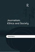 Journalism, Ethics and Society 