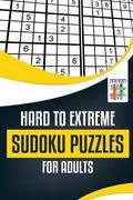 Hard to Extreme Sudoku Puzzles for Adults (en Inglés)