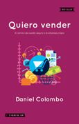 Quiero Vender: El Camino del Sueldo Seguro a la Empresa Propia