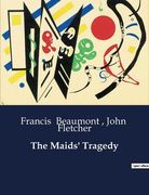The Maids' Tragedy (en Inglés)