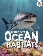 Diving Into Ocean Habitats: Secrets Under the Waves (en Inglés)