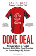 Done Deal: An Insider's Guide to Football Contracts, Multi-Million Pound Transfers and Premier League big Business (en Inglés)