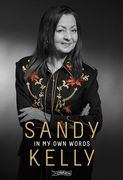 Sandy Kelly: In My Own Words (en Inglés)