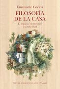 Filosofía de la Casa: El Espacio Doméstico y la Felicidad