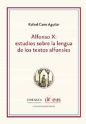Alfonso x: Estudios Sobre la Lengua de los Textos Alfonsíes: 6 (Clásicos Universitarios)