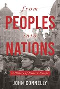 From Peoples Into Nations: A History of Eastern Europe (en Inglés)