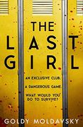The Last Girl: The Addictive new Teen Horror Thriller of 2021 by a new York Times Bestselling Author, Perfect for Fans of Stephen King and Harrow Lake (en Inglés)