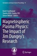 Magnetospheric Plasma Physics: The Impact of Jim Dungey's Research (en Inglés)