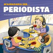 M'agradaria ser. Periodista (en Catalán)