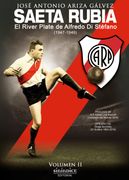 Saeta Rubia: El River Plate de Alfredo di Stéfano, 1947-1949