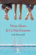 Nessa Altura já cá não Estamos (en Portugués)