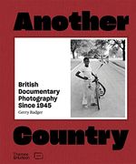 Another Country: British Documentary Photography Since 1945 (en Inglés)