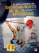 El Arte Moderno del Entrenamiento de Alta Intensidad