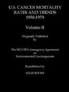 u.s. cancer mortality rates and trends 1950-1979 volume ii