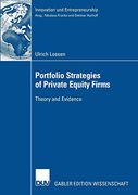 Portfolio Strategies of Private Equity Firms: Theory and Evidence (Innovation und Entrepreneurship) 
