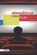 Almodóvar. La Película de su Vida