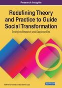 Redefining Theory and Practice to Guide Social Transformation: Emerging Research and Opportunities, 1 volume (en Inglés)