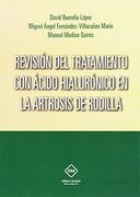 Revision del Tratamiento con Acido Hialuronico en la Artrosis de Rodilla