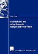 Die Insolvenz und Optionsbasierte Reorganisationsmodelle (en Alemán)