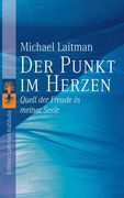 Der Punkt im Herzen: Quell der Freude in meiner Seele (in German)