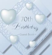 70th Birthday Guest Book: Keepsake Gift for Men and Women Turning 70 - Hardback with Funny Ice Sheet-Frozen Cover Themed Decorations & Supplies, (en Inglés)