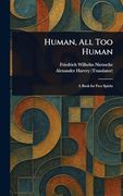Human, all too Human (en Inglés)