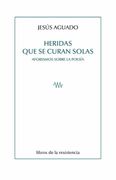 Heridas que se Curan Solas: Aforismos Sobre la Poesía