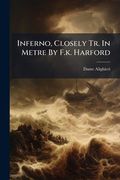 inferno, closely tr. in metre by f.k. harford (en Inglés)