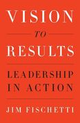 Vision to Results: Leadership in Action (en Inglés)
