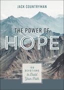 The Power of Hope: 100 Devotions to Build Your Faith 