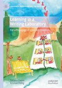 Learning in a Writing Laboratory: For a Pedagogy of Love and Freedom (Creativity, Education and the Arts) (en Inglés)