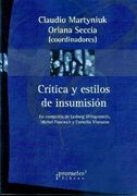Crítica y estilos de insumisión : en compañía de Ludwig Wittgenstein Michel Foucault y Cornelia Vismann
