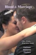 Blood & Marriage: Chris Watts: With these hands (en Inglés)