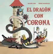 El Dragón Con Corona / The Dragon with a Crown (in Spanish)
