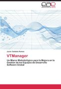 VTManager: Un Marco Metodológico para la Mejora en la Gestión de los Equipos de Desarrollo Software Global