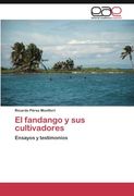 El Fandango y sus Cultivadores: Ensayos y Testimonios (in Spanish)
