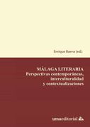 Málaga Literaria: Perspectivas Contemporáneas, Interculturalidad y Contextualizaciones: 28 (Publicaciones Institucionales)